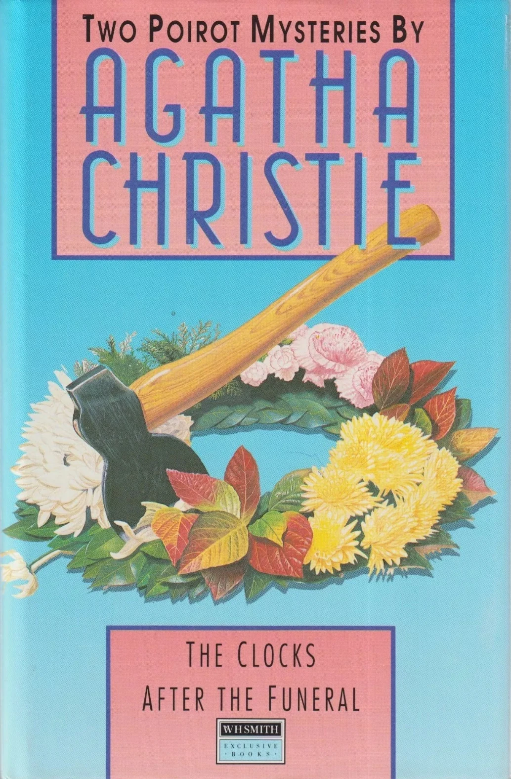 Two Poirot Mysteries by Agatha Christie The Clocks, After the Funeral
