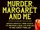Murder, Margaret and Me