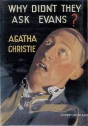 Why Didn't They Ask Evans First Edition Cover 1934