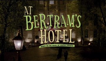 At Bertram's Hotel (Agatha Christie's Marple episode) | Agatha Christie  Wiki | Fandom