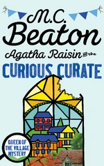 Agatha Raisin and the Curious Curate #13 2003.
