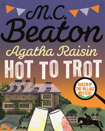 Agatha Raisin Hot To Trot Book Agatharaisin Wikia Fandom