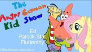 Ed, Patrick, Fluttershy (Note: BlueNewton is NOT a brony)