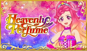 Heavenly Perfume | Aikatsu Friends! Wiki | Fandom