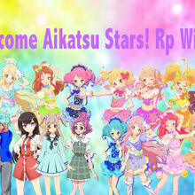 Aikatsu Stars Rp Wiki Fandom