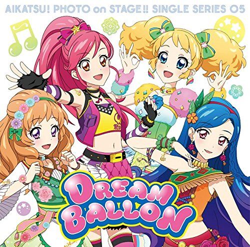 Smart Phone App Aikatsu Photo On Stage Single Series 5 Dream Ballon Aikatsu Wiki Fandom