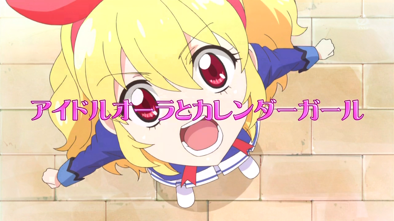 Episode 22 - Idol Aura and Calendar Girl | Aikatsu Wiki | Fandom