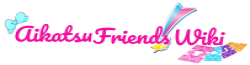 Aikatsu Friends! Wiki