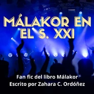 Málakor Fanfic.png (1,24 MB) FanFic: Málakor en el Siglo XXI