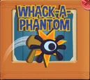 Whack-A-Phantom