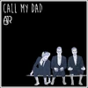 Call My Dad cover