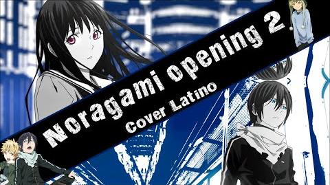 Kyouran Hey kids! ~ Noragami Aragoto (Cover latino)