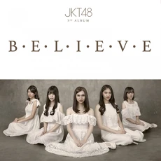 JKT48 BELIEVE Album Cover