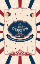 JKT48 Circus Part2