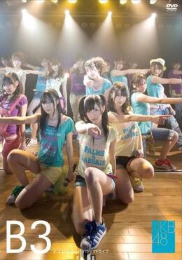 Team B 3rd Stage | AKB48 Wiki | Fandom