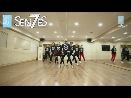 SNH48《7senses》Practice_Ver.
