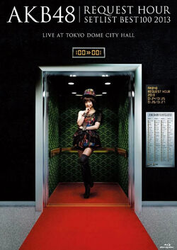 AKB48 Request Hour Setlist Best 100 2013 | AKB48 Wiki | Fandom