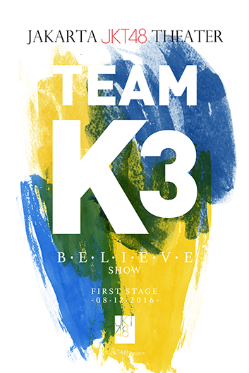 Team Kiii B E L I E V E Show Akb48 Wiki Fandom