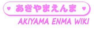 Akiyama Enma Wiki