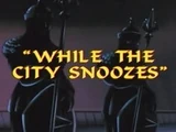 While the City Snoozes