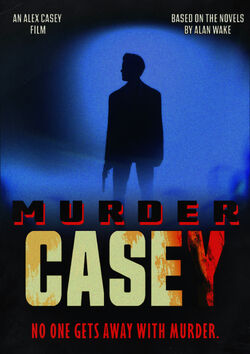 Alex Casey (films) | Alan Wake Wiki | Fandom