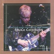 180px-Bruce Cockburn - You Pay Your Money And You Take Your Chance