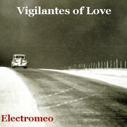 Vigilantes Of Love - Electromeo