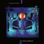 299px-Tangerine Dream-Tyranny Of Beauty