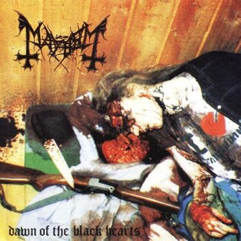 Mayhem - The Dawn of the Black Hearts
