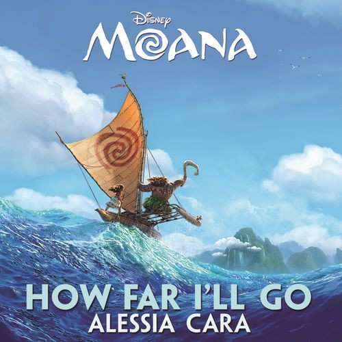 How Far I ll Go Alessia Cara Wiki Fandom