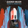 "Querer Mejor" May 24, 2019