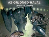 Aliens: Az Őrjöngő Halál