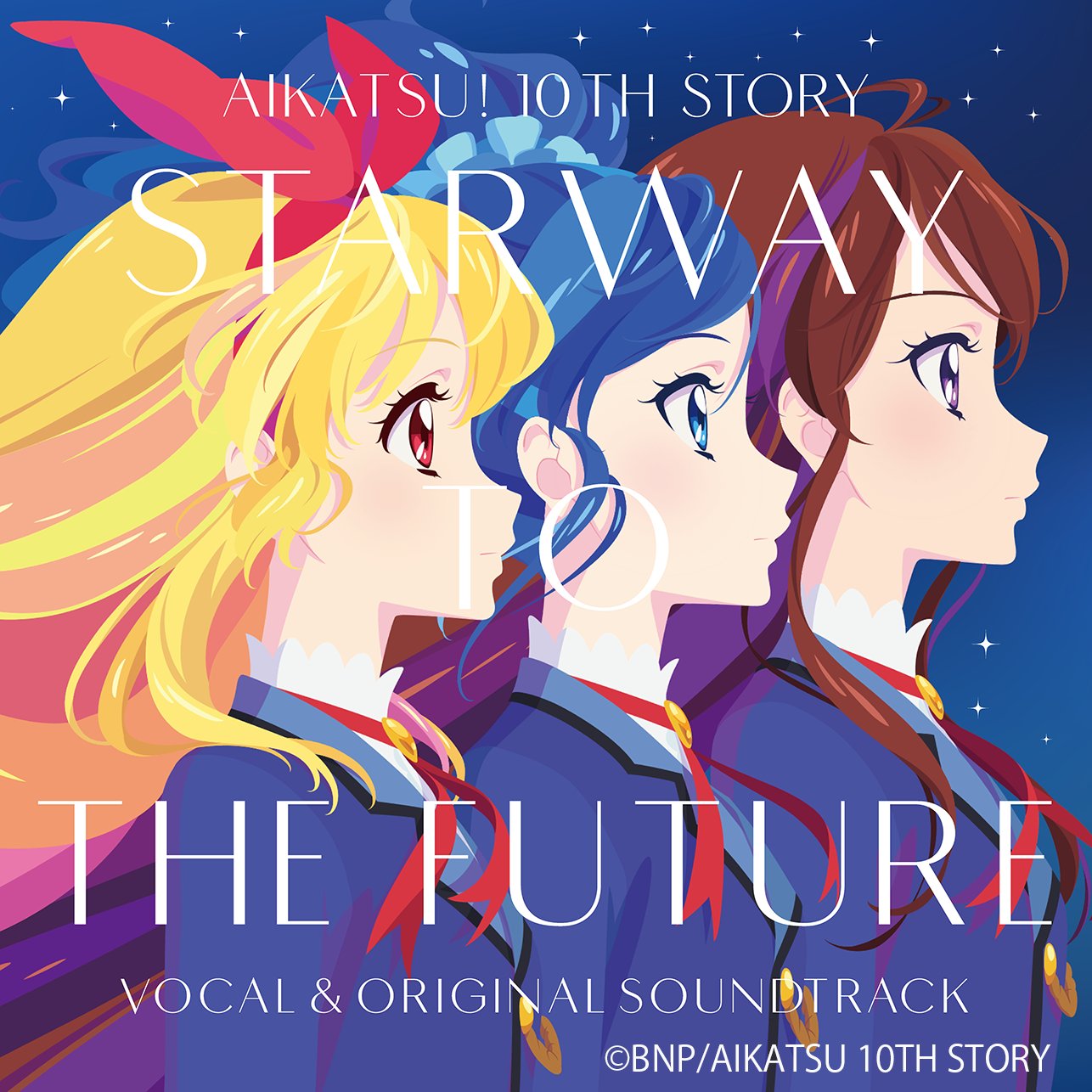 Aikatsu! 10th STORY ~STARWAY To The Future~ Aikatsu! 10th STORY ~STARWAY To The Future~