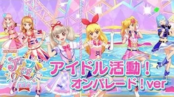 Idol Activity! On Parade! Ver. | All Aikatsu! Wiki | Fandom