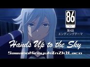 86-エイティシックス-第4話エンディングテーマ SawanoHiroyuki-nZk--Laco Hands Up to the Sky