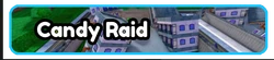 Candy Raid