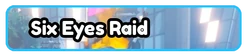 Six Eyes Raid