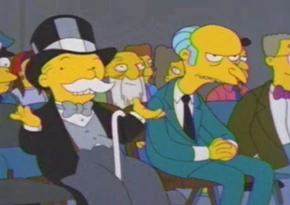 On the left, Uncle Pennybags, on the right  Mr. Burns.