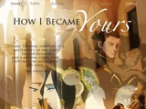 How I Became Yours