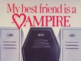 My Best Friend Is a Vampire