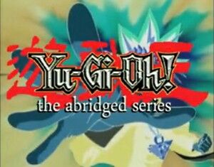 Yugioh abridged.jpg