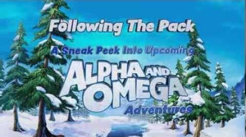 A sneak peek into upcoming Alpha and Omega Adventures.