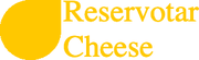 Reservotar Cheese