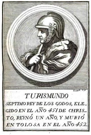Turismundo, Rey Visigodo durante la guerra