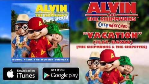 Alvin And The Chipmunks 3- Vacation (OFFICIAL SOUNDTRACK) Full song