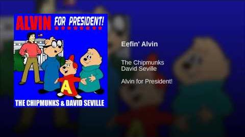 Eefin' Alvin