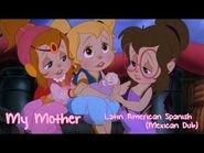 Mi Madre - My Mother - Latin American Spanish (Mexican Dub)