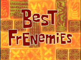 Best Frenemies