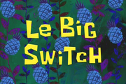 Le Big Switch.png