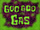 Goo Goo Gas